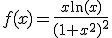 f(x)=\frac{x\ln(x)}{(1+x^2)^2}